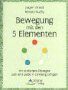 Jürgen Woldt - Bewegung mit den 5 Elementen - Mit einfachen Übungen Leib und Seele in Einklang bringen - Preis vom 07.10.2026 11:45:10 h
