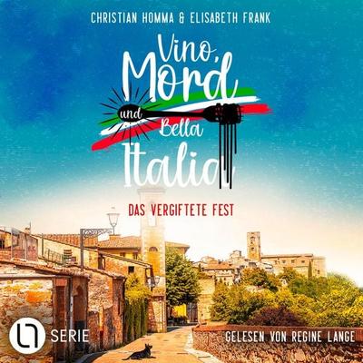 Das vergiftete Fest - Vino, Mord und Bella Italia!, Folge 1 - Christian Homma,Elisabeth Frank, Audio, 9783754014646