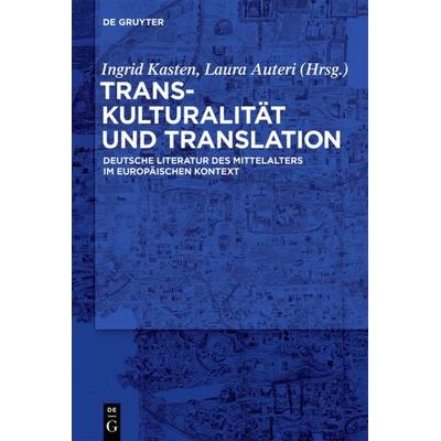Transkulturalität und Translation, Gebundene Ausgabe von , De Gruyter, 978-3-11-055574-5