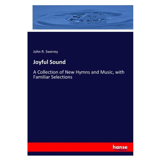 Hansebooks Joyful Sound (Englisch, Softcover, John R Sweney) (57148036)