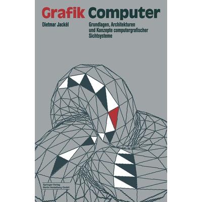 Grafik-Computer, Taschenbuch von Dietmar Jackel, Springer Berlin, 978-3-662-07547-0