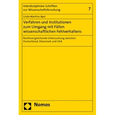 Verfahren und Institutionen zum Umgang mit Fällen wissenschaftlichen Fehlverhaltens, Taschenbuch von Linda-Martina Apel, Nomos, 978-3-8329-4240-3