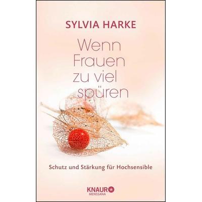 Wenn Frauen zu viel spüren, Taschenbuch von Sylvia Harke, Knaur MensSana, 978-3-426-65815-4