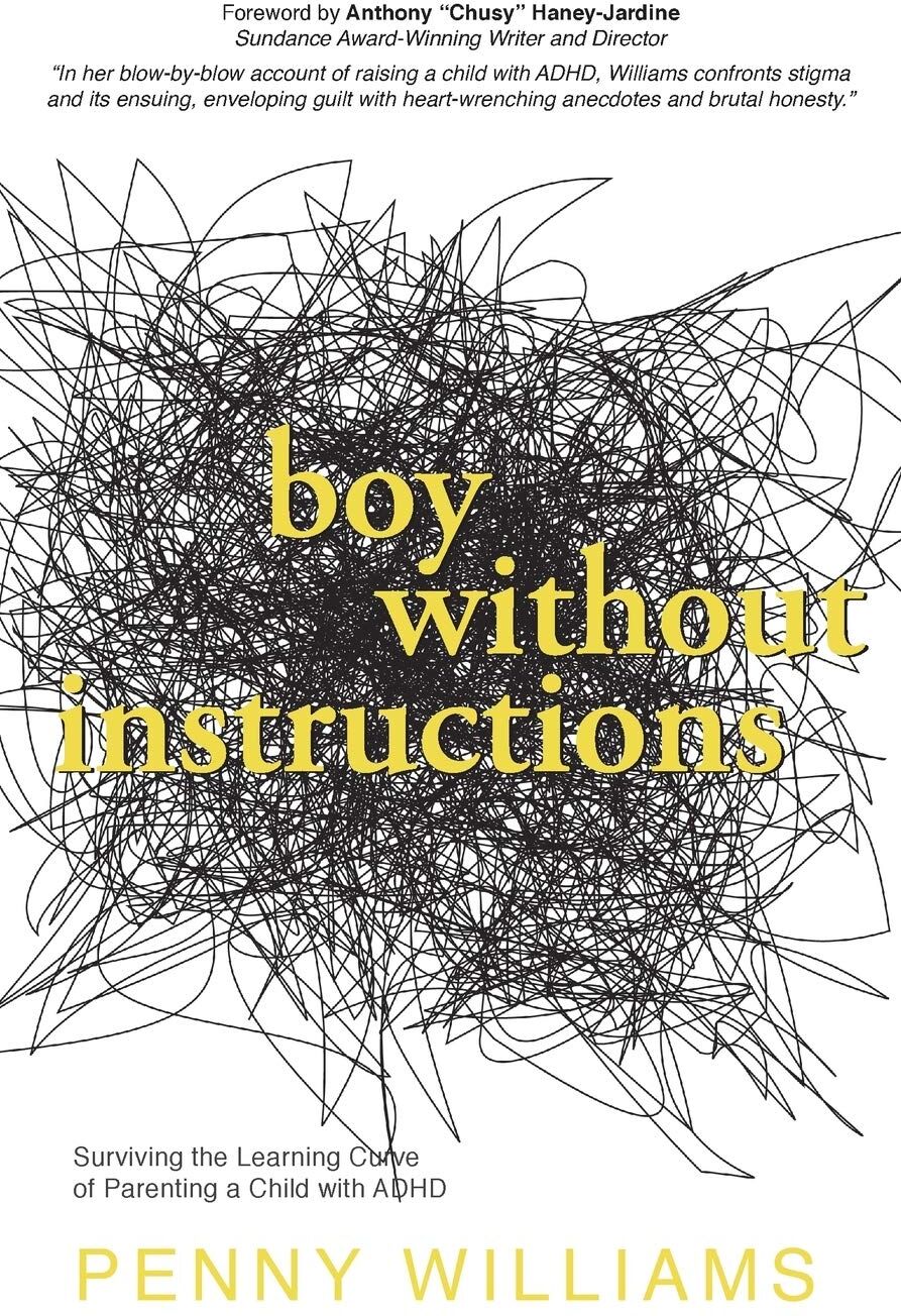 Penny Williams - Boy Without Instructions: Surviving the Learning Curve of Parenting a Child with ADHD. - Preis vom 09.10.2026 07:28:09 h