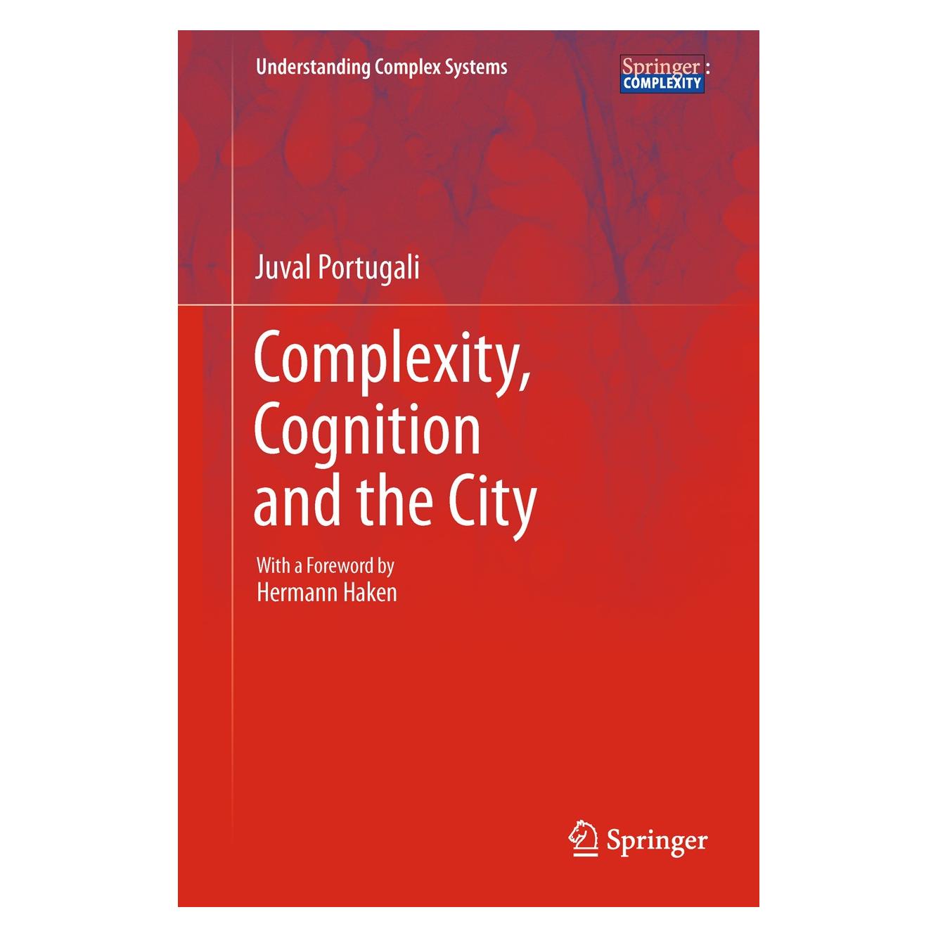 Springer Portugali:Complexity, Cognition and the (Englisch, Hardcover, Juval Portugali) (9783642194504)