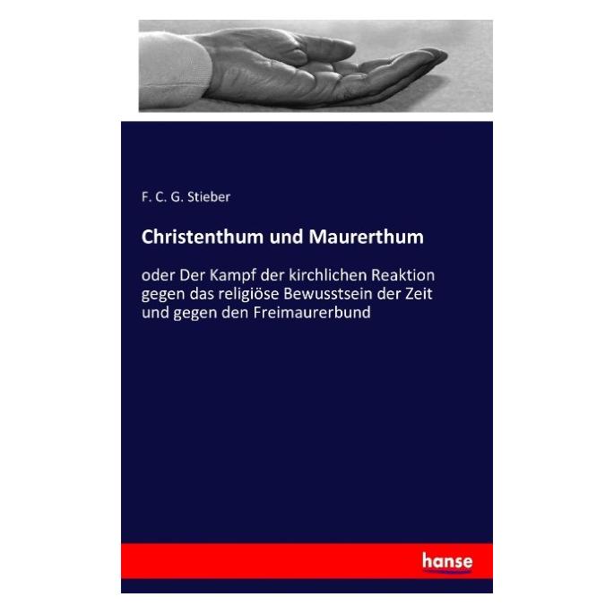 Hansebooks Christenthum und Maurerthum (Deutsch, Softcover, F. C. G. Stieber) (55882379)