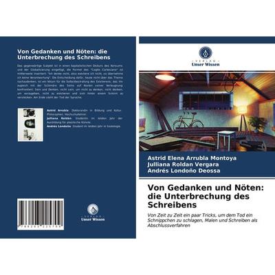 Von Gedanken und Nöten: die Unterbrechung des Schreibens, Taschenbuch von Astrid Elena Arrubla Montoya,Julliana Roldan Vergara,Andrés Londoño Deossa,
