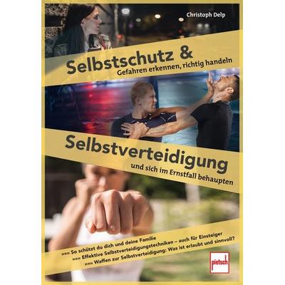 Selbstschutz und Selbstverteidigung, Taschenbuch von Christoph Delp, Motorbuch Verlag, 978-3-613-51006-7