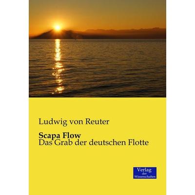 Scapa Flow, Taschenbuch von Ludwig Reuter, Verlag der Wissenschaften, 978-3-95700-082-8