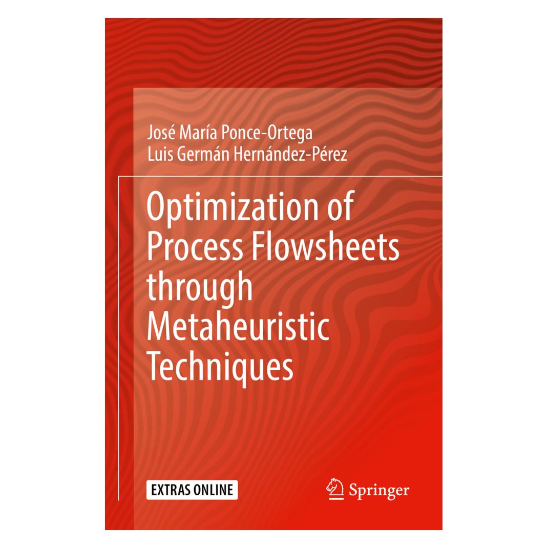 Springer Optimization of Process Flowsheets through Metaheuristic Techniques (Englisch, Softcover, José María Ponce-Ortega, Luis Germán Hernández-Pérez) (56091271)