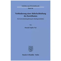 Verhinderung einer Mehrfachhaftung des Kartellanten, Fachbücher von Hannah-Sophia Visé