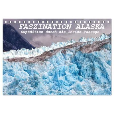 FASZINATION ALASKA Expedition durch die Inside Passage (Tischkalender 2027 DIN A5 quer), CALVENDO Monatskalender
