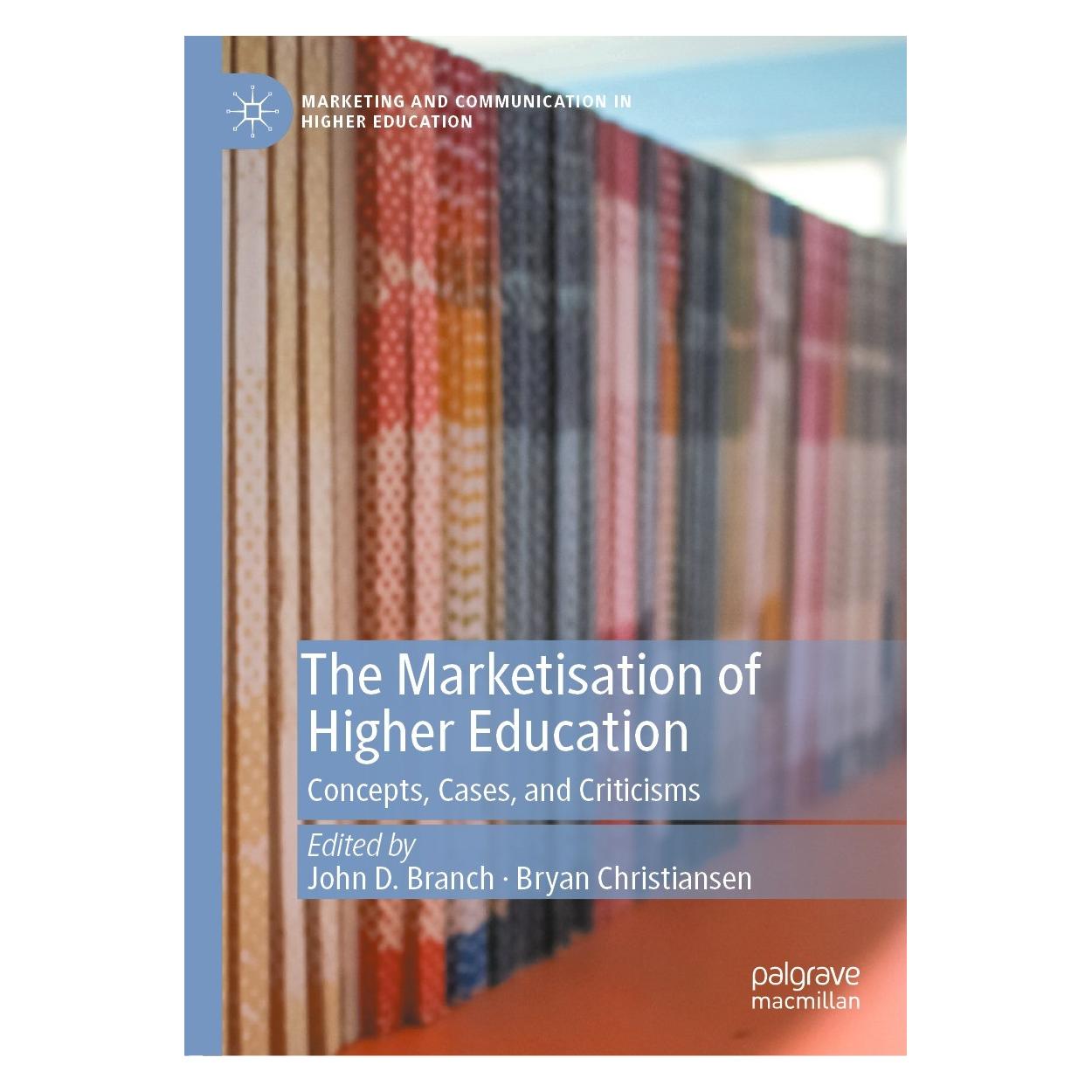 Springer The Marketisation of Higher Education (Englisch, Hardcover, Bryan Christiansen, John D. Branch) (9783030674403)