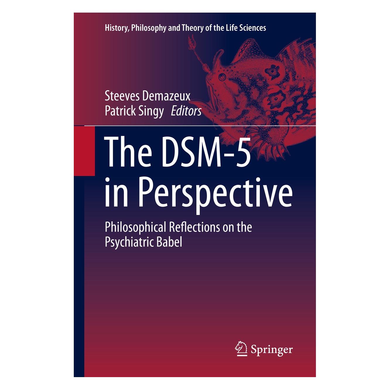 Springer The DSM-5 in Perspective (Englisch, Hardcover, Patrick Singy, Steeves Demazeux) (9789401797641)
