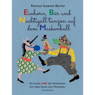 Einhorn, Bär und Nachtigall tanzen auf dem Maskenball, Paperback von Rotraut S. Berner, Kunstmann, A
