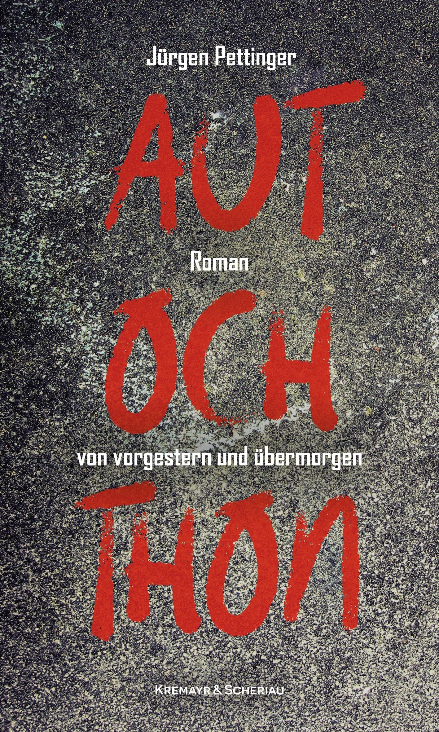 Jürgen Pettinger - Autochthon: Roman von vorgestern und übermorgen - Preis vom 19.10.2026 19:33:35 h