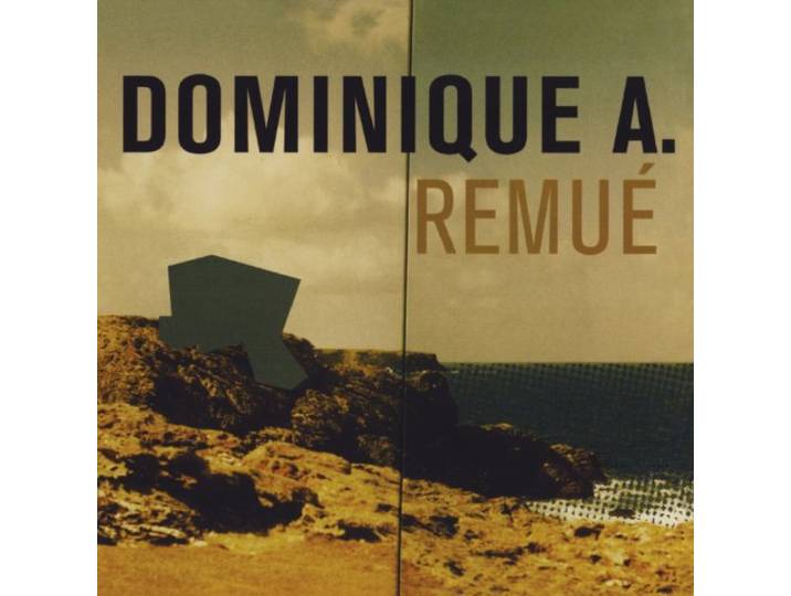 Dominique A - Remue