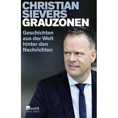 Grauzonen, Taschenbuch von Christian Sievers, Rowohlt Taschenbuch