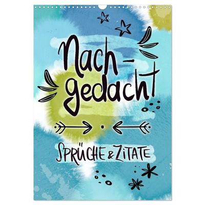 Nachgedacht-Sprüche und Zitate (Wandkalender 2027 DIN A3 hoch), CALVENDO Monatskalender
