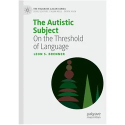 The Autistic Subject, Sachbücher von Leon S. Brenner