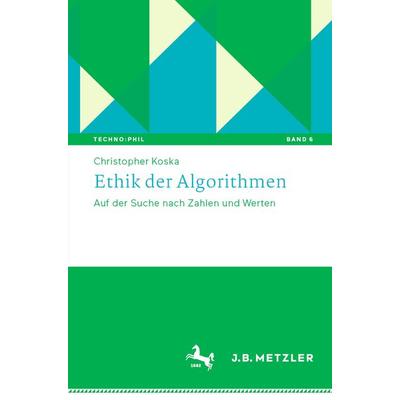 Ethik der Algorithmen, Taschenbuch von Christopher Koska, Springer Berlin, 978-3-662-66794-1