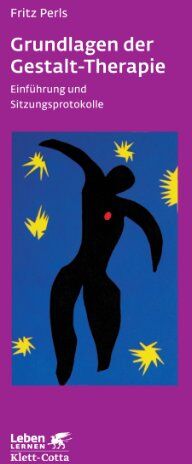 Fritz Perls - Grundlagen der Gestalt-Therapie. Einführung und Sitzungsprotokolle (Leben Lernen 20) - Preis vom 18.10.2026 15:28:09 h