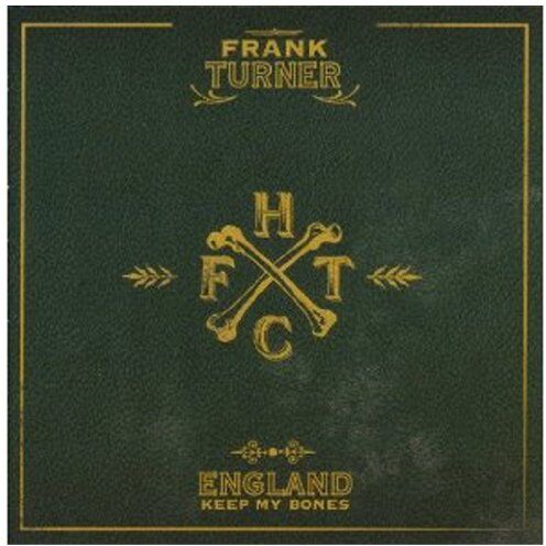 Frank Turner - England Keep My Bones - Preis vom 12.10.2026 11:37:12 h