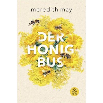 Der Honigbus, Taschenbuch von Meredith May, Fischer Taschenbuch Verlag