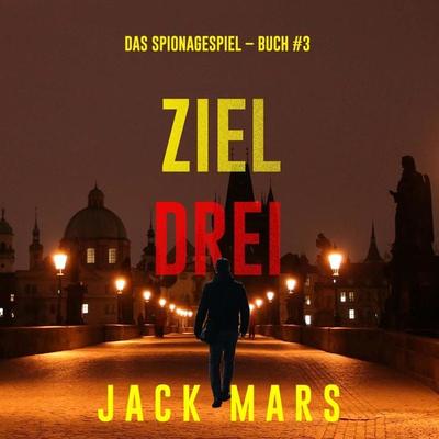 Ziel Drei (Spiel der Spione – Band 3) - Jack Mars, Audio, 9798894824765