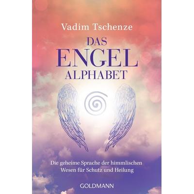 Das Engel-Alphabet, Taschenbuch von Vadim Tschenze, Goldmann, 978-3-442-22291-9