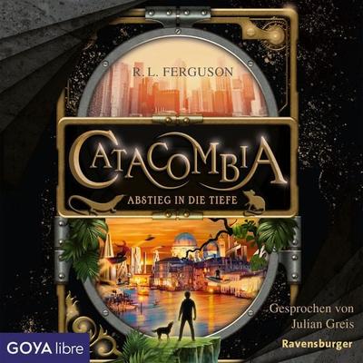 Catacombia. Abstieg in die Tiefe [Band 1 (Ungekürzt)] - R.L. Ferguson, Audio, 4064067249631