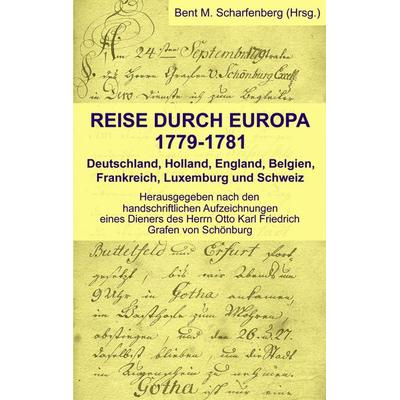 Reise durch Europa 1779-1781, Taschenbuch von Bent M. Scharfenberg, BoD – Books on Demand, 978-3-8330-0723-1