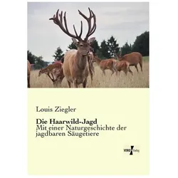 Die Haarwild-Jagd, Ratgeber von Louis Ziegler