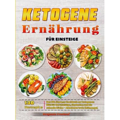Ketogene Ernährung für Einsteige, Taschenbuch von Benjamin Fruehauf, Bookmundo, 978-94-038-0748-5