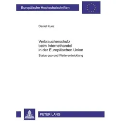 Verbraucherschutz beim Internethandel in der Europäischen Union, Fachbücher von Daniel Kunz