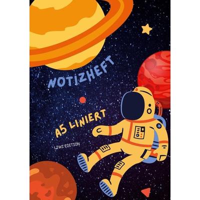 Dünnes Notizheft für Kinder - A5 liniert - Softcover Astronaut, Taschenbuch von Notizbuch A5,Notizheft A5,Notebook A5, Liwi Literatur- Und