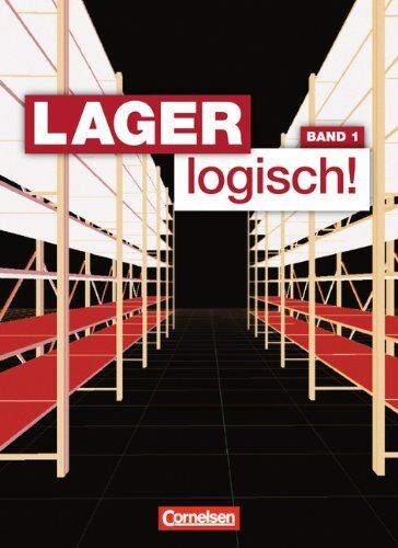 Sonja Achtzehn - Lager logisch!: 1. Ausbildungsjahr - Schülerbuch - Preis vom 09.10.2026 07:28:09 h