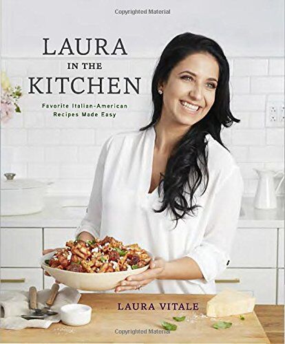 Laura Vitale - Laura in the Kitchen: Favorite Italian-American Recipes Made Easy - Preis vom 11.10.2026 15:43:13 h
