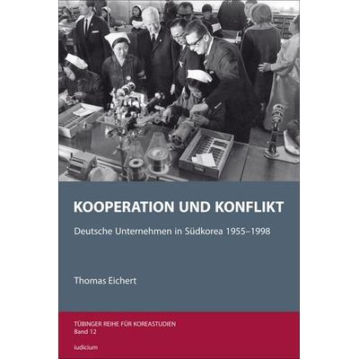 Kooperation und Konflikt, Taschenbuch von Thomas Eichert, Iudicium, 978-3-86205-569-2