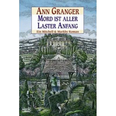 Mord ist aller Laster Anfang / Mitchell & Markby Bd.1, Taschenbuch von Ann Granger, Lübbe