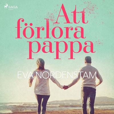 Att förlora pappa - Eva Nordenstam, Audio, 9788726157321