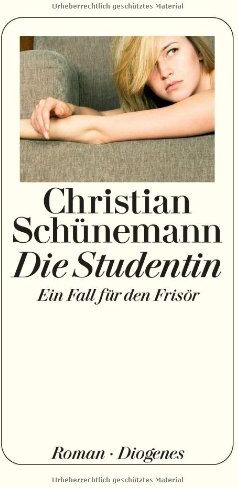 Christian Schünemann - Die Studentin: Der dritte Fall für den Frisör - Preis vom 30.09.2026 09:01:18 h