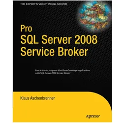 Pro SQL Server 2008 Service Broker, Fachbücher von Klaus Aschenbrenner
