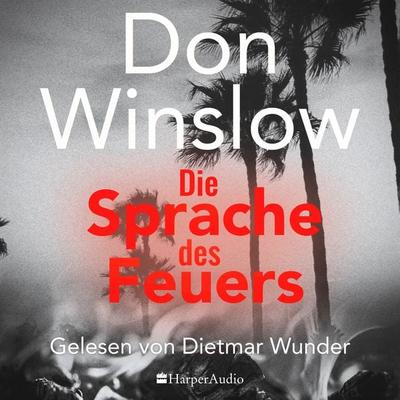 Die Sprache des Feuers - Don Winslow, Audio, 9783365002230