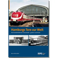 Hamburgs Tore zur Welt - die Fernbahnhöfe der Hansestadt, Ratgeber von Benno Wiesmüller
