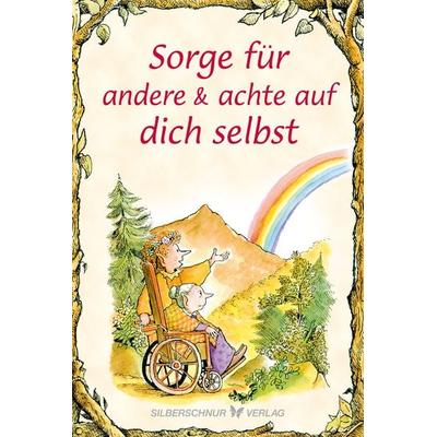 Sorge für andere & achte auf dich selbst, Taschenbuch von Julie Kuebelbeck,Victoria O'Connor; Silberschnur, 978-3-96933-094-4