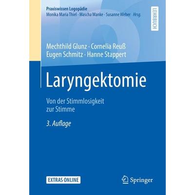 Laryngektomie, Taschenbuch von Mechthild Glunz,Cornelia Reuss,Eugen Schmitz,Hanne Stappert, Springer Berlin, 978-3-662-57839-1