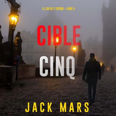 Cible cinq (Le jeu de l'espion – Livre 5) - Jack Mars, Audio, 9798341593374