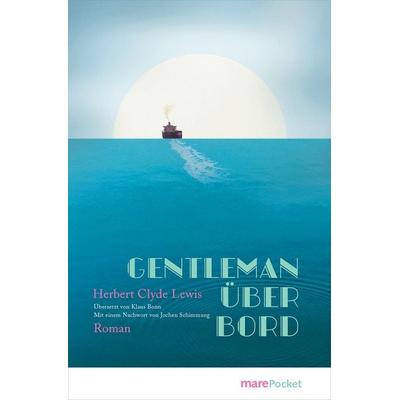 Gentleman über Bord, Taschenbuch von Herbert Clyde Lewis, Mareverlag, 978-3-690-94001-6