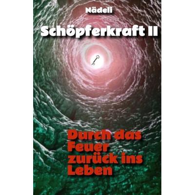 Schöpferkraft II, Taschenbuch von Nädeli, Tredition, 978-3-384-61133-8